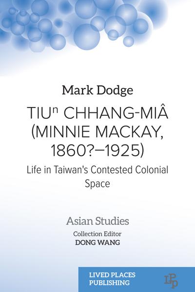 Tiuⁿ Chhang-Miâ (Minnie Mackay, 1860?–1925)