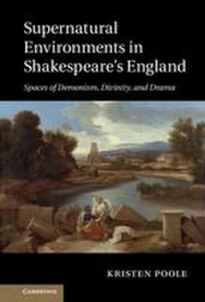 Supernatural Environments in Shakespeare’s England