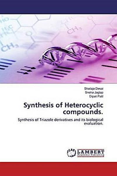 Synthesis of Heterocyclic compounds.