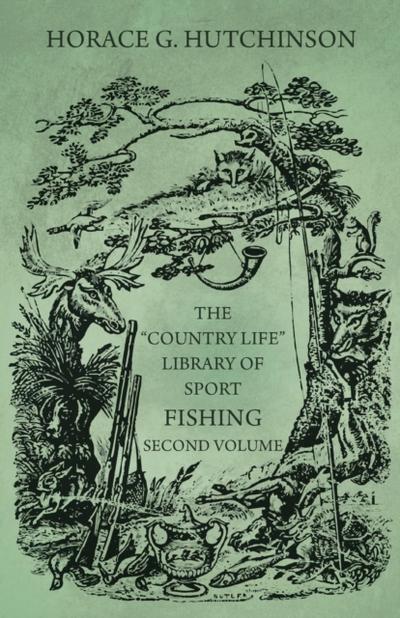 The "Country Life" Library of Sport - Fishing - Second Volume