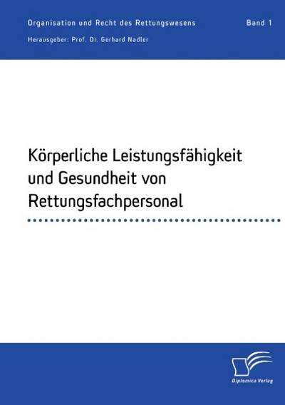 Körperliche Leistungsfähigkeit und Gesundheit von Rettungsfachpersonal