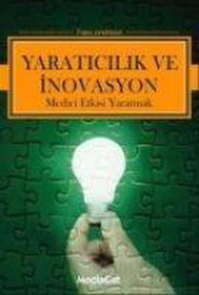 Yaraticilik ve Inovasyon; Medici Etkisi Yaratmak