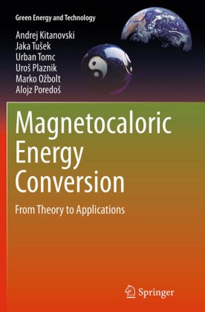 Magnetocaloric Energy Conversion