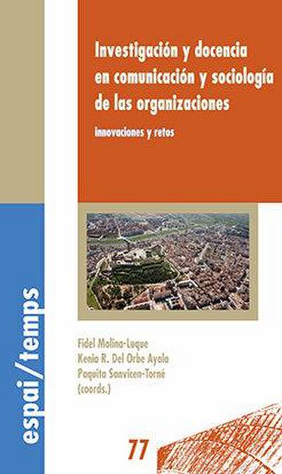 Investigación y docencia en comunicación y sociología de las organizaciones : innovaciones y retos