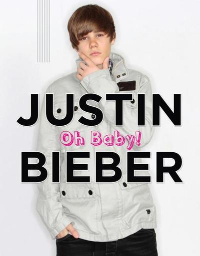Justin Bieber: Oh Baby!/Scholastic