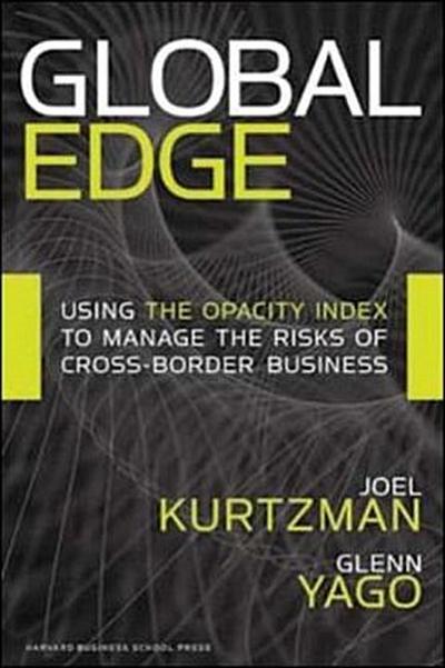 Global Edge: Using the Opacity Index to Manage the Risks of Cross-Border Business