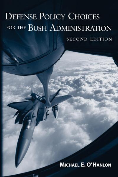 Defense Policy Choices for the Bush Administration