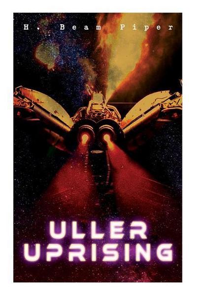 Uller Uprising: Terro-Human Future History Novel