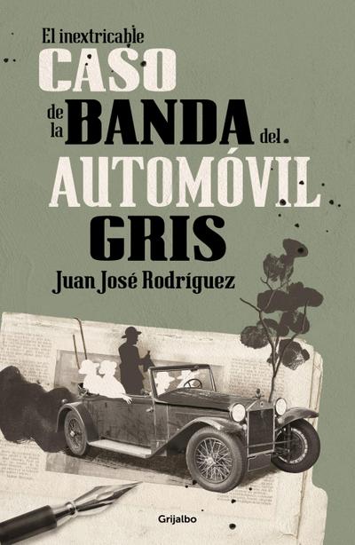 El Inextricable Caso de la Banda del Automóvil Gris / The Inscrutable Case of the Gray Automobile Gang