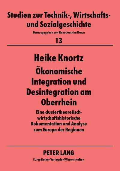 Ökonomische Integration und Desintegration am Oberrhein