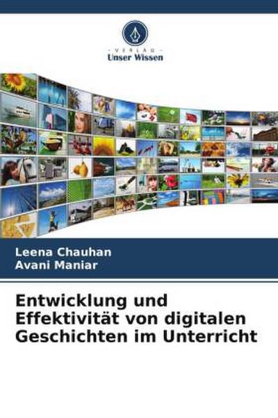 Entwicklung und Effektivität von digitalen Geschichten im Unterricht