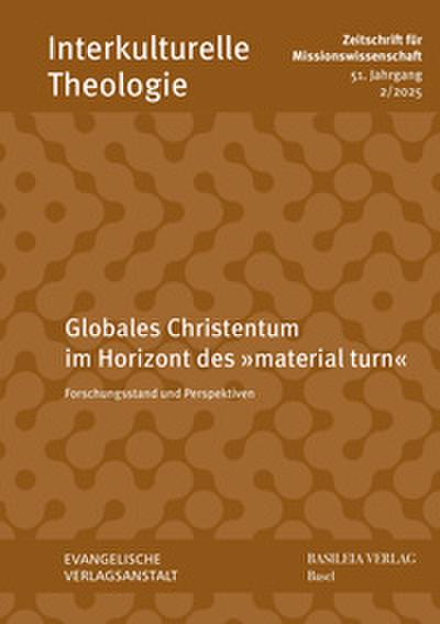 Globales Christentum im Horizont des ’material turn’