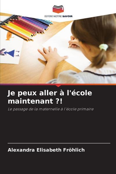 Je peux aller à l’école maintenant ?!