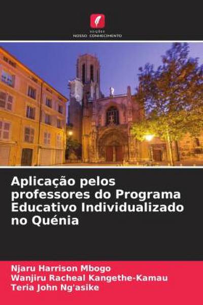 Aplicação pelos professores do Programa Educativo Individualizado no Quénia