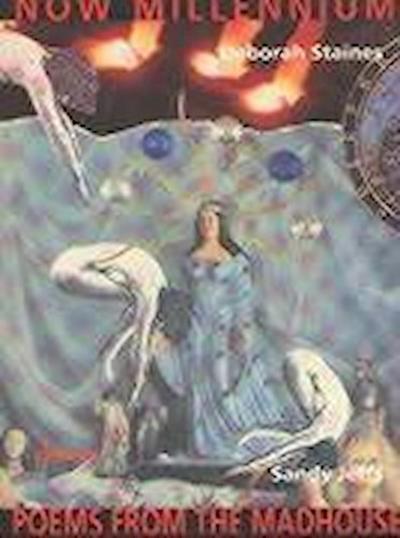 Poems from the Madhouse / Now Millenium