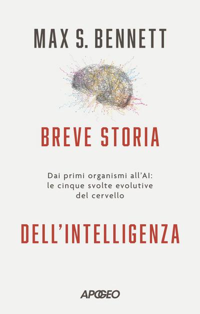 Breve storia dell’intelligenza. Dai primi organismi all’AI: le cinque svolte evolutive del cervello
