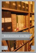Reformation vor Ort
