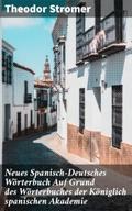 Neues Spanisch-Deutsches Wörterbuch Auf Grund des 