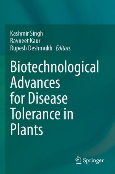 Biotechnological Advances for Disease Tolerance in Plants