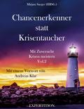 Chancenerkenner statt Krisentaucher