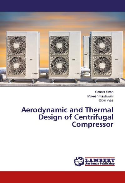 Aerodynamic and Thermal Design of Centrifugal Compressor