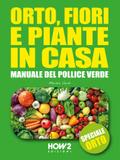 ORTO, fiori e piante in casa - Vol. 2