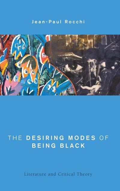 Desiring Modes of Being Black