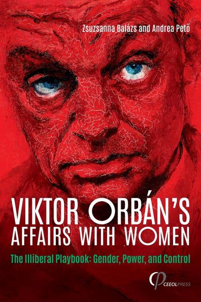 Viktor Orbán’s Affairs with Women