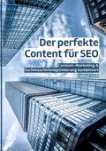 Der perfekte Content für SEO: Content-Marketing &a