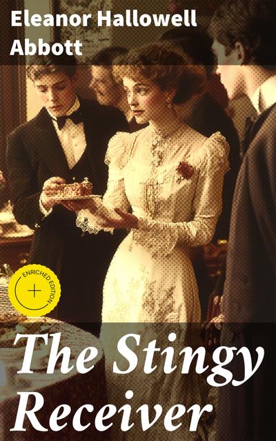 The Stingy Receiver (eBook, EPUB) - Eleanor Hallowell Abbott