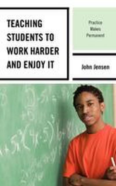 Teaching Students to Work Harder and Enjoy It