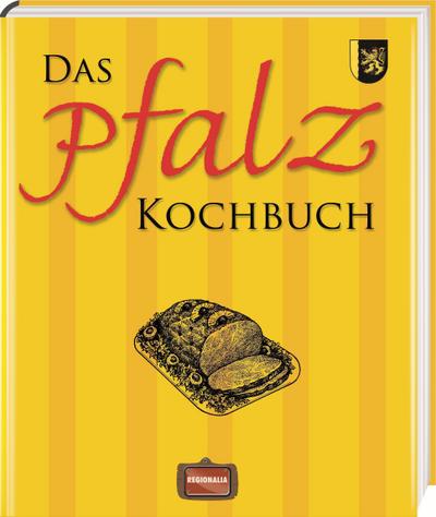 Das Pfalz Kochbuch