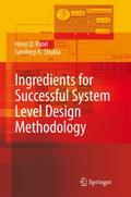 Ingredients for Successful System Level Automation Design Methodology