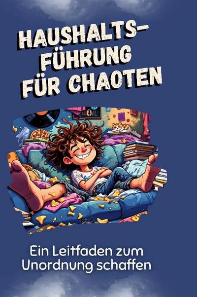 Haushaltsführung für Chaoten