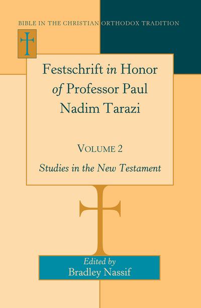 Festschrift in Honor of Professor Paul Nadim Tarazi- Volume 2