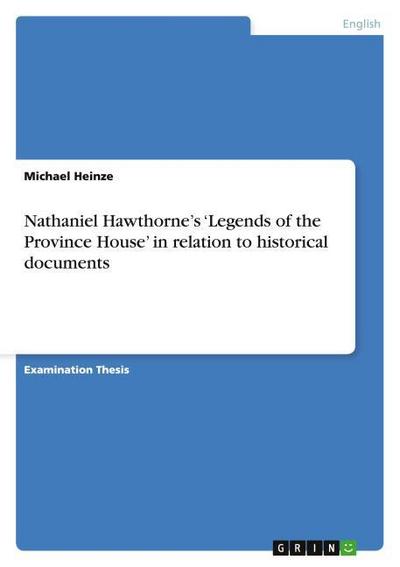 Nathaniel Hawthornes Legends of the Province House in relation to historical documents