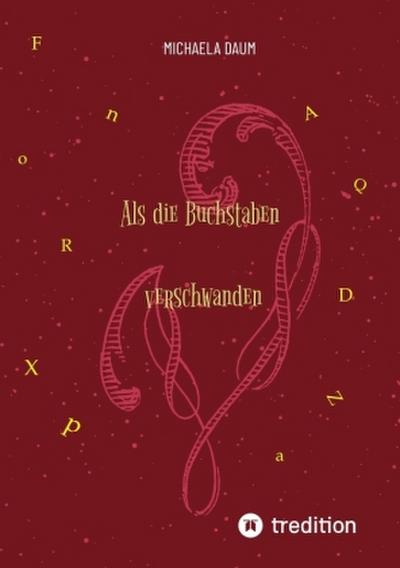 Als die Buchstaben verschwanden