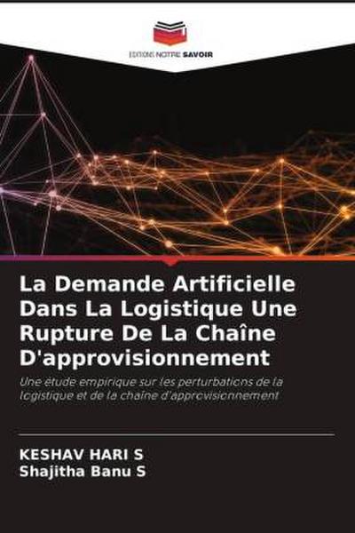 La Demande Artificielle Dans La Logistique Une Rupture De La Chaîne D’approvisionnement