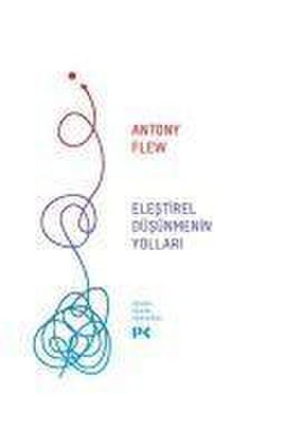 Elestirel Düsünmenin Yollari