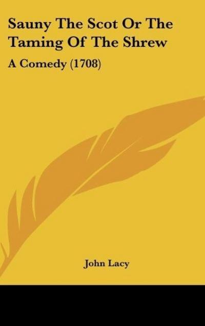 Sauny The Scot Or The Taming Of The Shrew