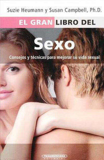 El Gran Libro del Sexo: Consejos y Tecnicas Para Mejorar su Vida Sexual = The Great Book of Sex