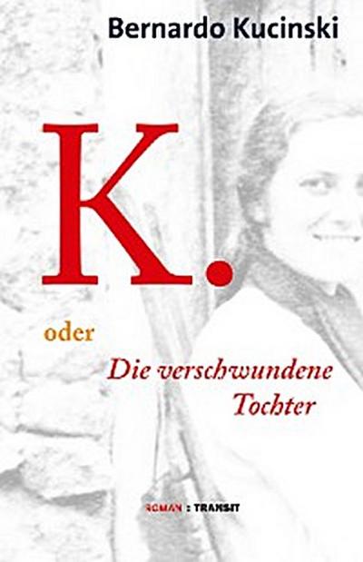 K. oder Die verschwundene Tochter