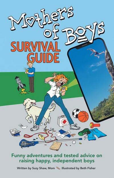 Mothers of Boys Survival Guide