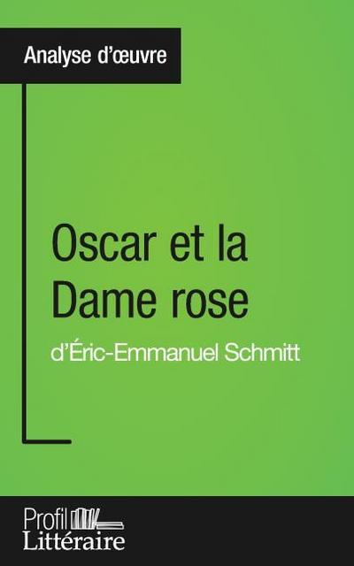 Oscar et la Dame rose d’Éric-Emmanuel Schmitt (Analyse approfondie)