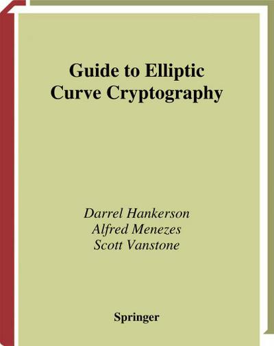 Guide to Elliptic Curve Cryptography