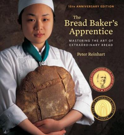 The Bread Baker’s Apprentice, 15th Anniversary Edition