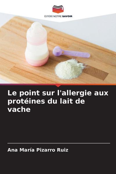 Le point sur l’allergie aux protéines du lait de vache