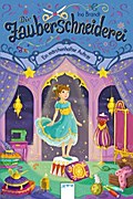 Die Zauberschneiderei (4). Ein märchenhafter Auftritt von Ina Brandt | Ebook