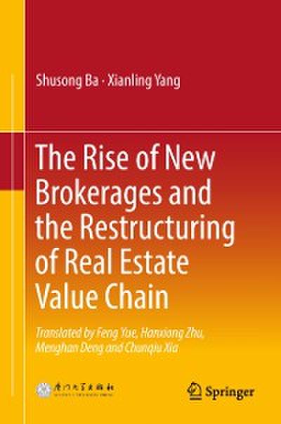 Rise of New Brokerages and the Restructuring of Real Estate Value Chain