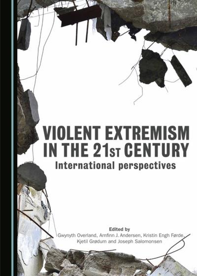 Violent Extremism in the 21st Century